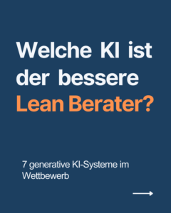 Mehr über den Artikel erfahren Welche KI ist der bessere Lean-Berater? 💼